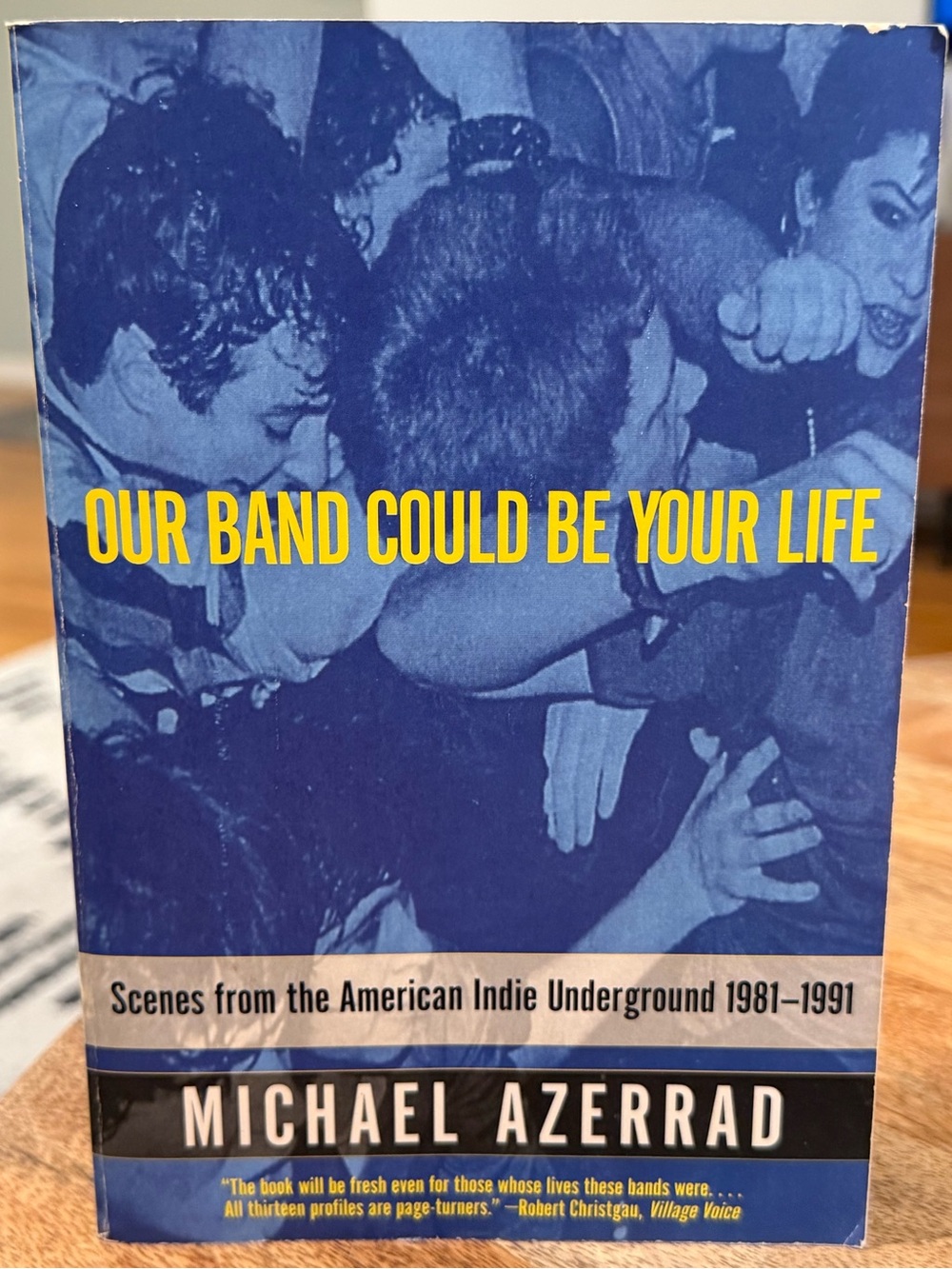Our Band Could Be Your Life - Paperback by Michael Azerrad